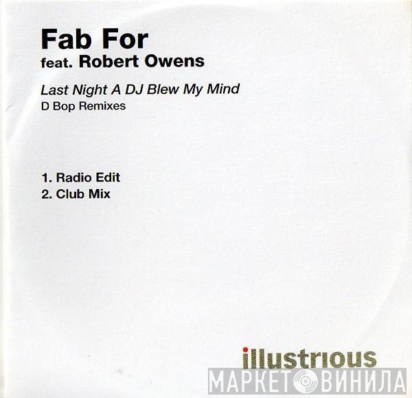 Robert Owens, Fab For - Last Night A DJ Blew My Mind - D Bop Remixes