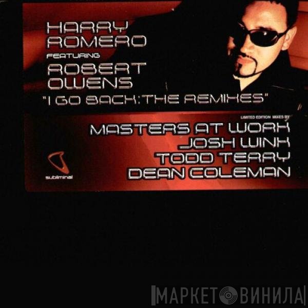 Robert Owens, Harry "Choo Choo" Romero - I Go Back : The Remixes