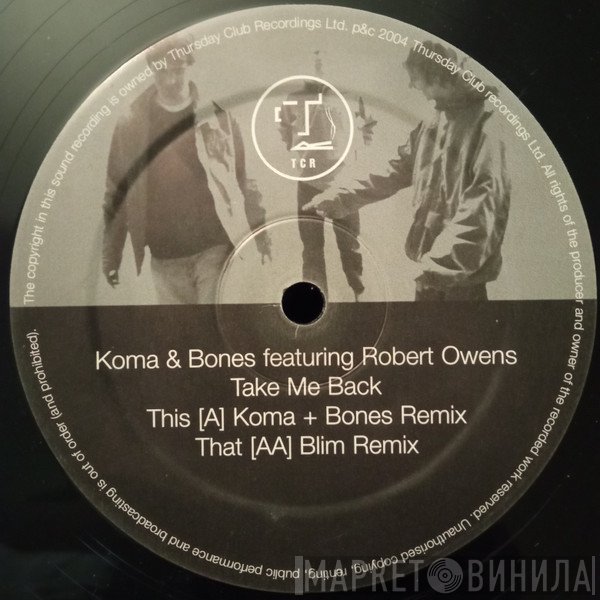 Robert Owens, Koma &amp; Bones - Take Me Back