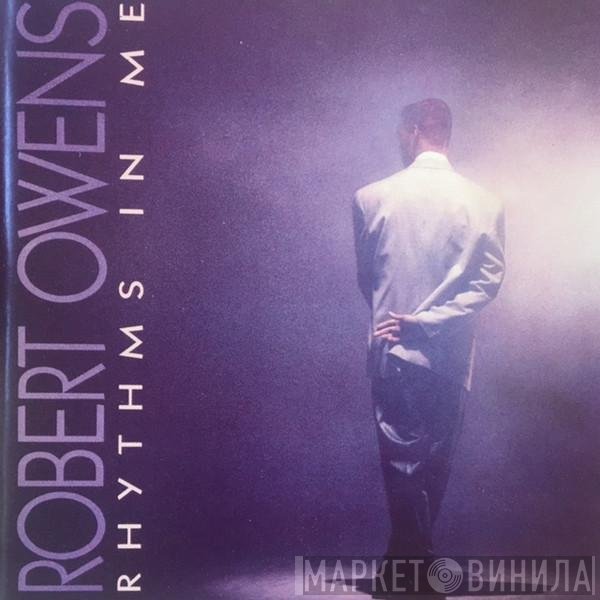 Robert Owens  - Rhythms In Me