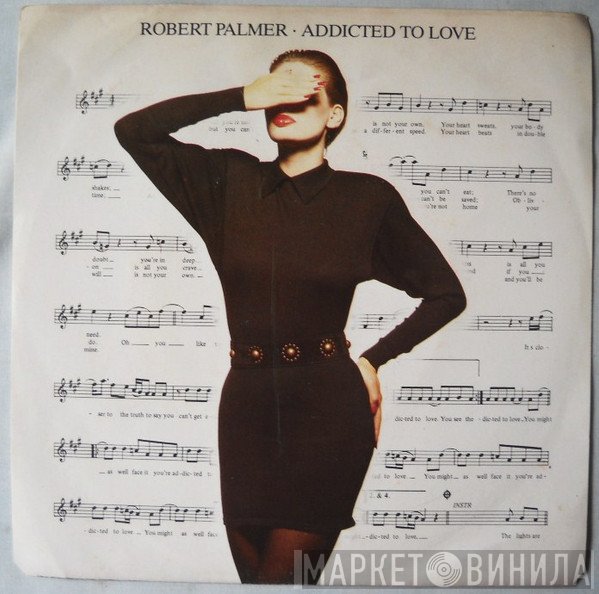 Robert Palmer  - Addicted To Love