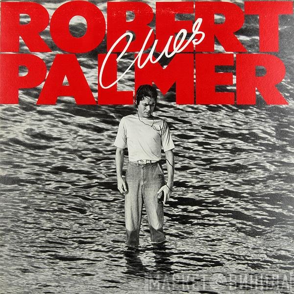 Robert Palmer  - Clues