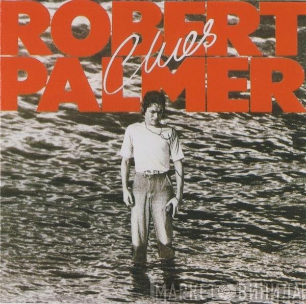 Robert Palmer  - Clues
