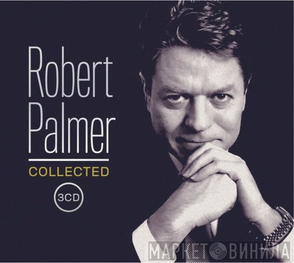 Robert Palmer  - Collected