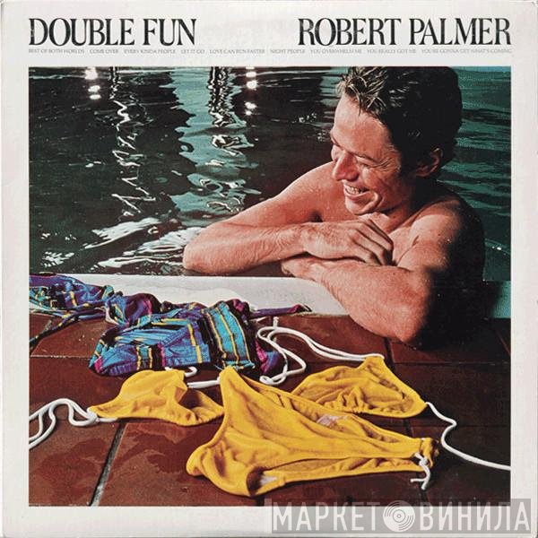 Robert Palmer  - Double Fun