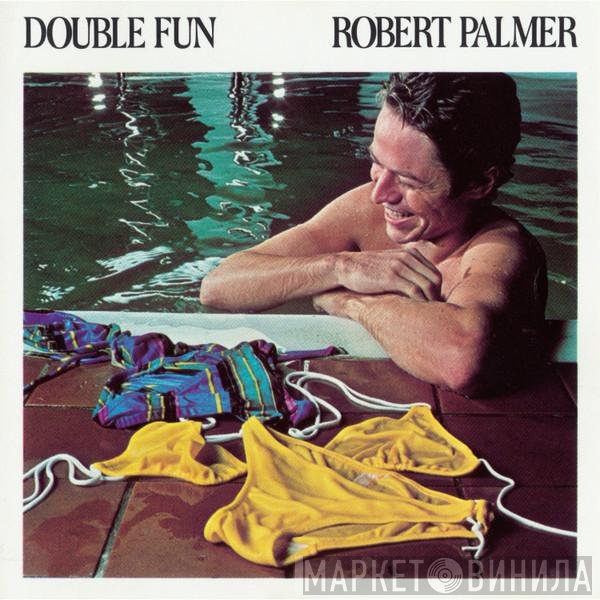 Robert Palmer  - Double Fun