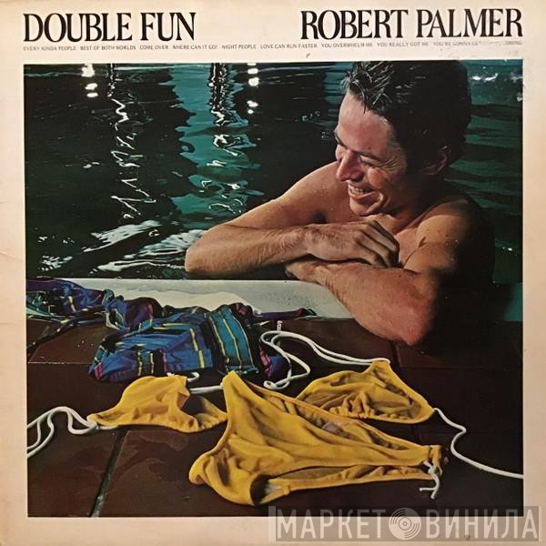 Robert Palmer  - Double Fun
