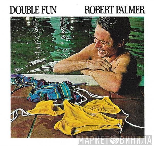 Robert Palmer  - Double Fun