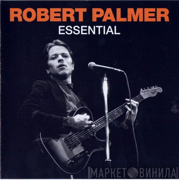 Robert Palmer  - Essential