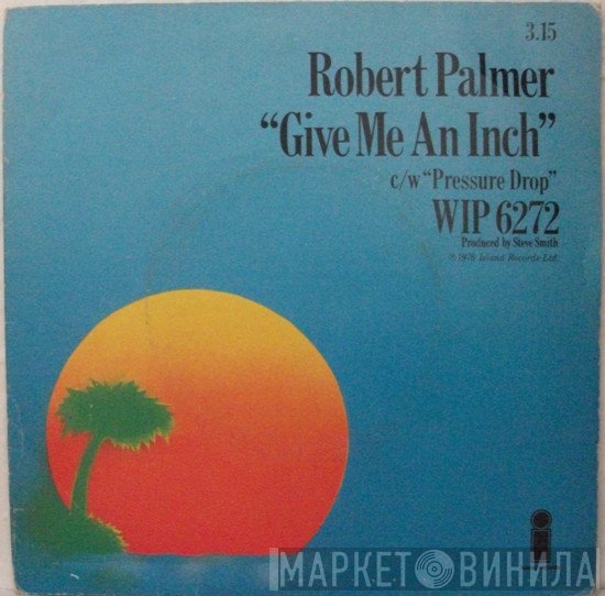 Robert Palmer  - Give Me An Inch
