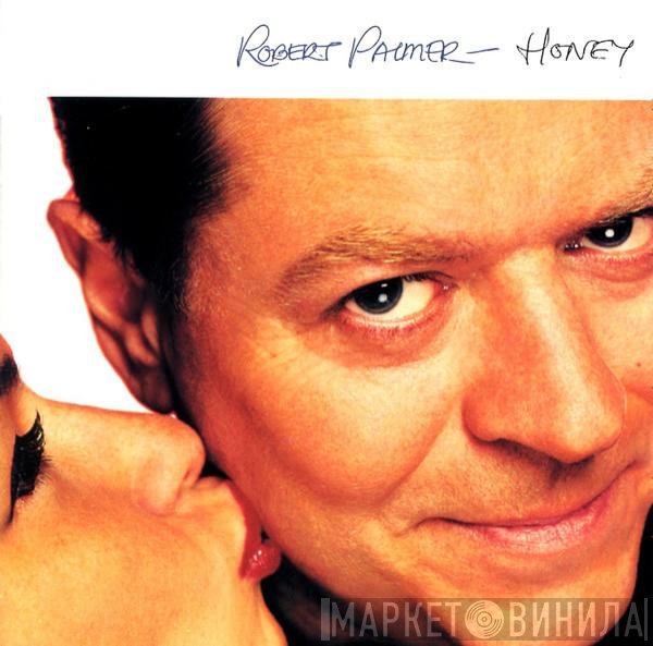 Robert Palmer - Honey