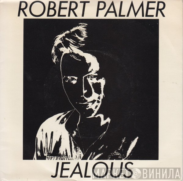 Robert Palmer  - Jealous
