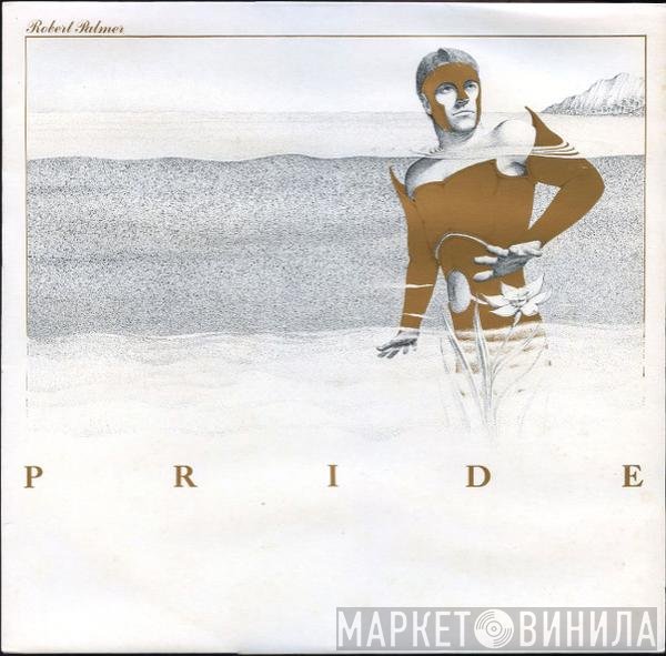 Robert Palmer - Pride