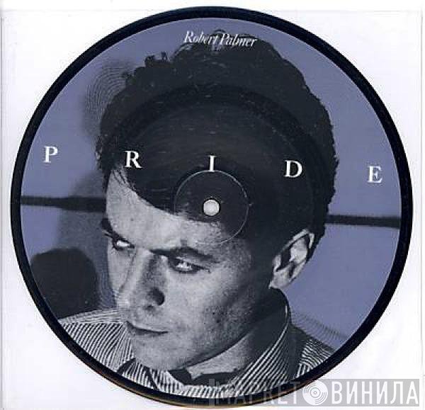 Robert Palmer - Pride