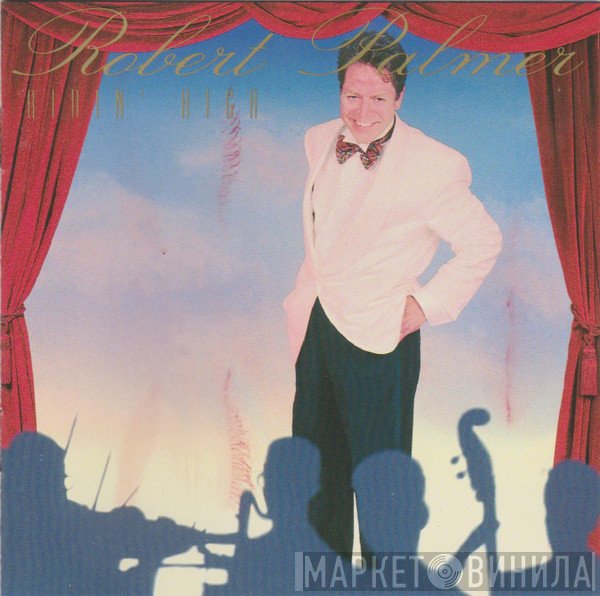 Robert Palmer  - Ridin' High