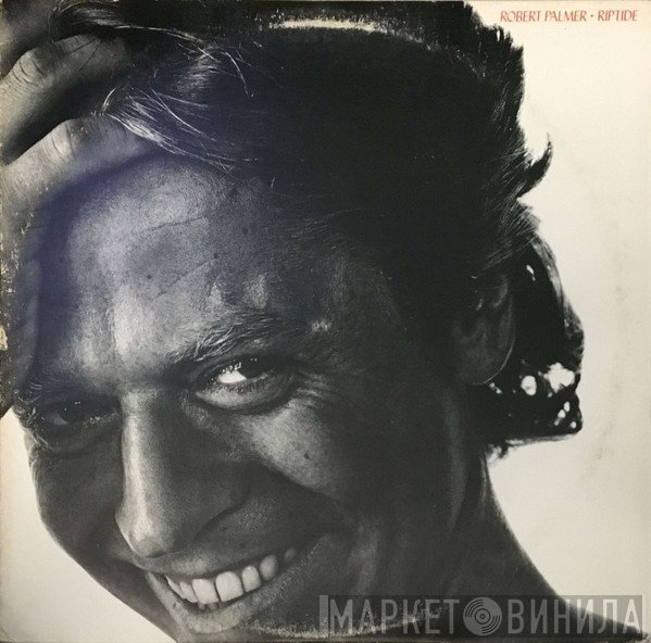 Robert Palmer  - Riptide