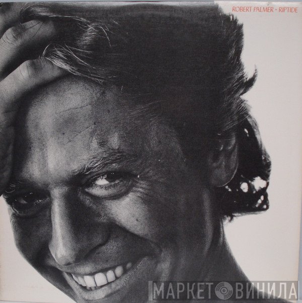 Robert Palmer  - Riptide