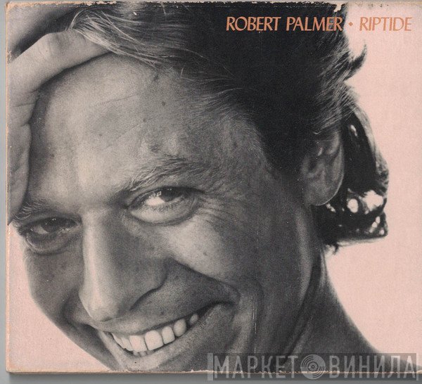 Robert Palmer  - Riptide