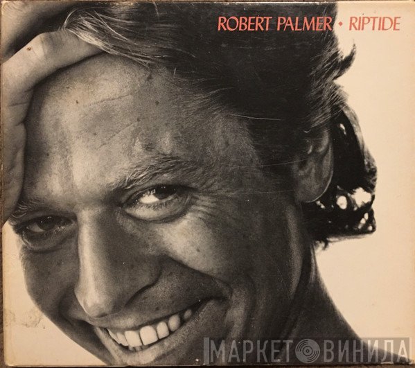 Robert Palmer  - Riptide