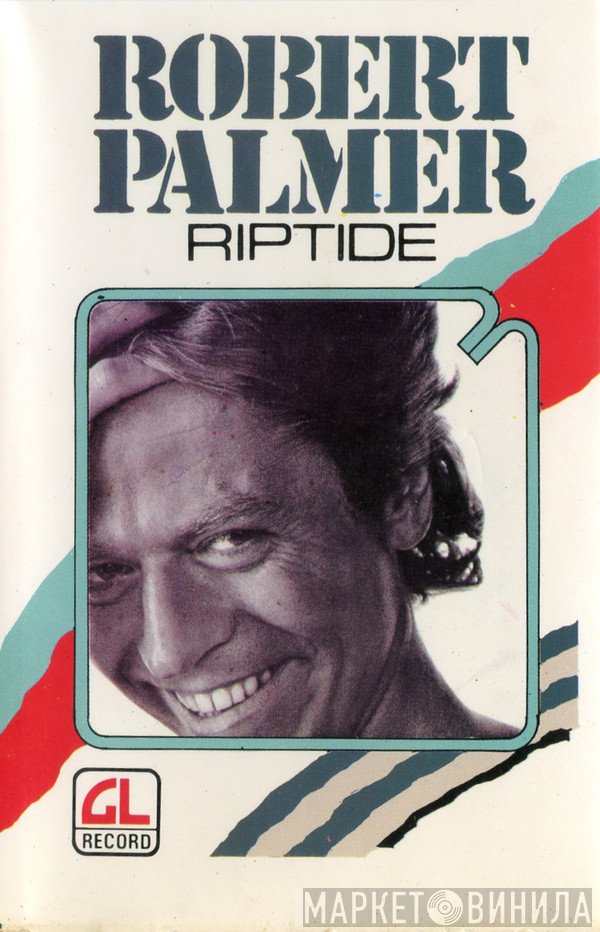 Robert Palmer  - Riptide