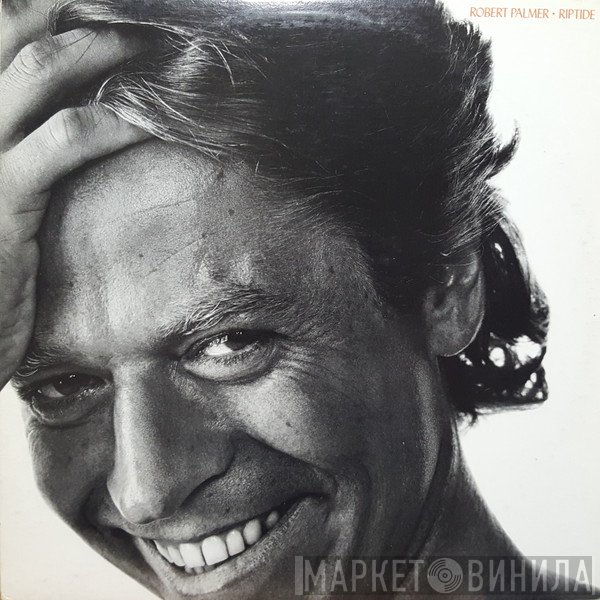 Robert Palmer  - Riptide