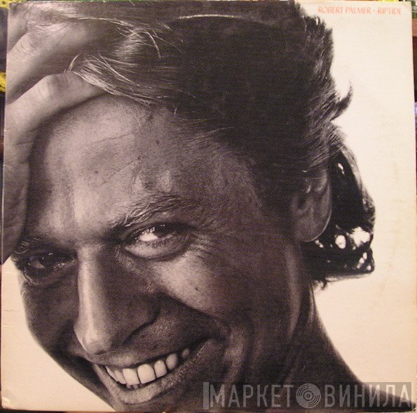 Robert Palmer  - Riptide