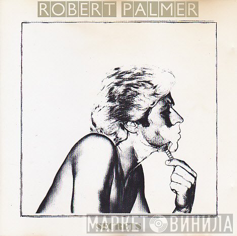 Robert Palmer  - Secrets