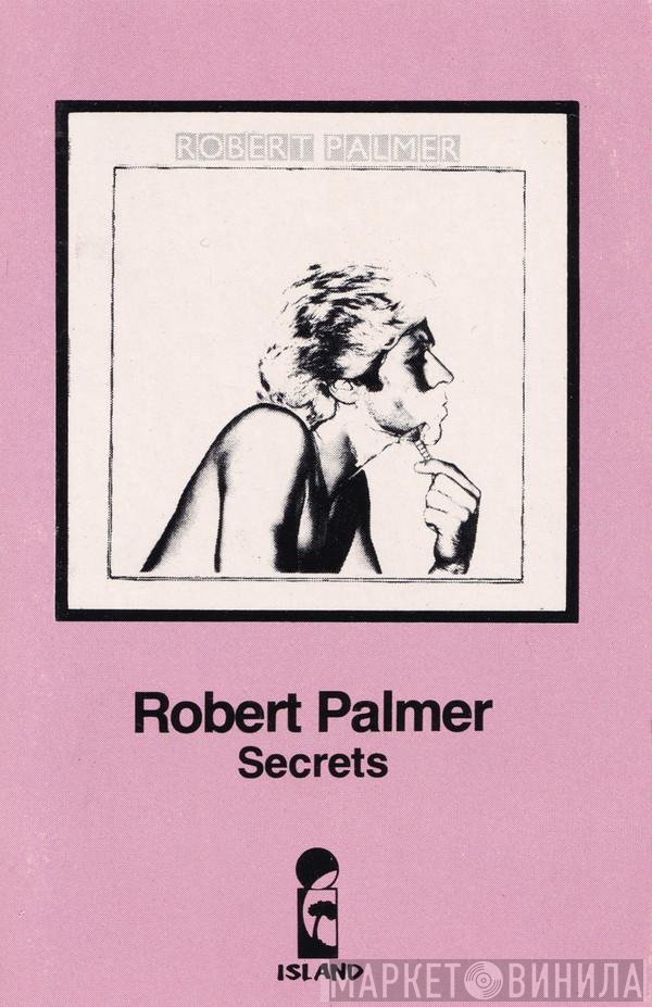Robert Palmer  - Secrets