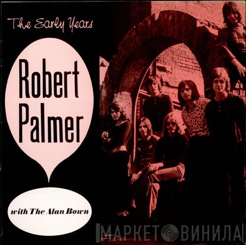 Robert Palmer, The Alan Bown Set - The Early Years
