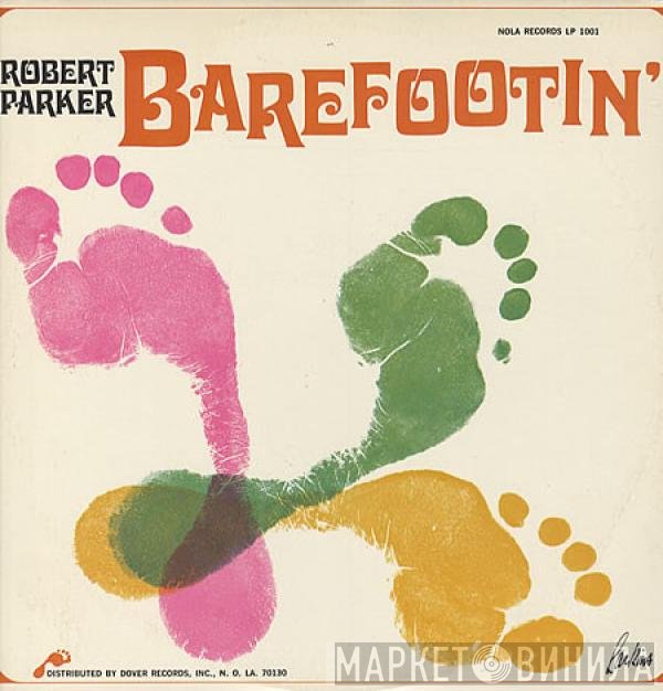 Robert Parker  - Barefootin'