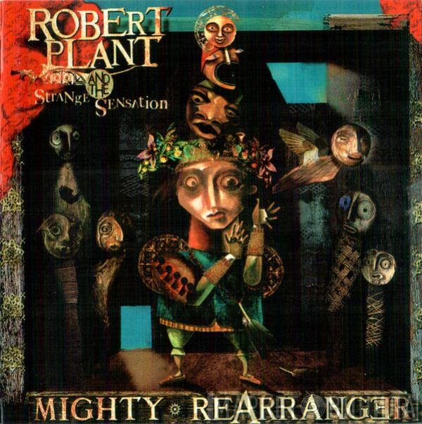 Robert Plant And The Strange Sensation  - Mighty Rearranger