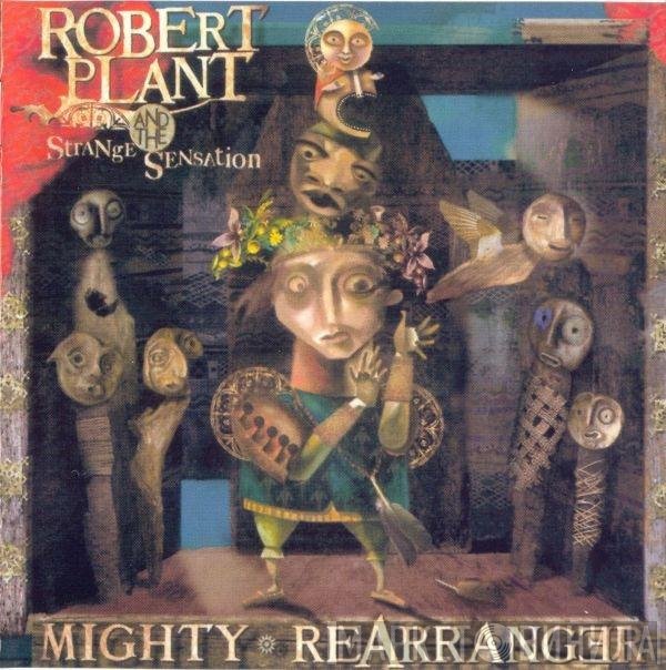 Robert Plant And The Strange Sensation  - Mighty Rearranger