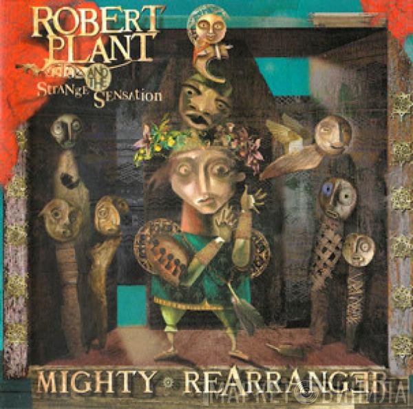 Robert Plant And The Strange Sensation  - Mighty Rearranger