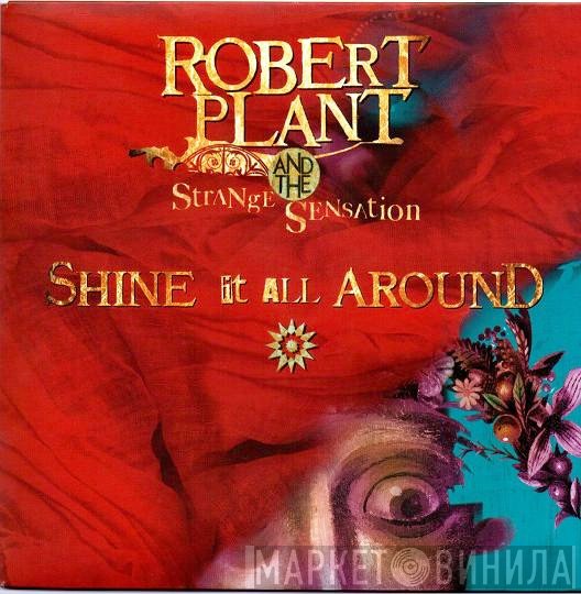 Robert Plant And The Strange Sensation - Shine It All Around