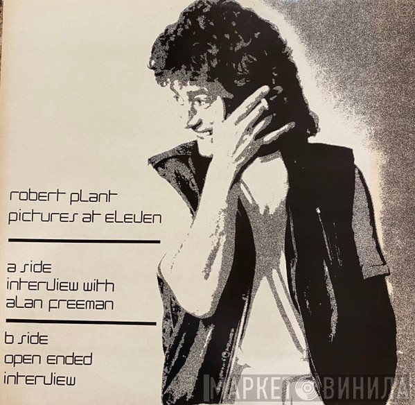 Robert Plant  - Pictures At Eleven: Interview