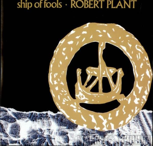 Robert Plant - Ship Of Fools