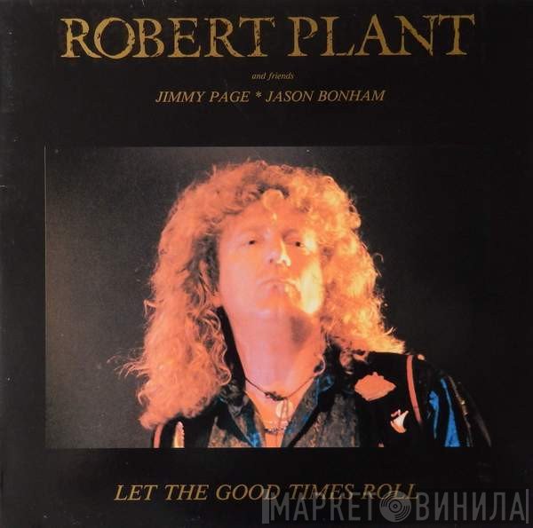 Robert Plant and friends Jimmy Page  - Let The Good Times Roll