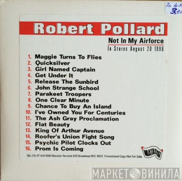Robert Pollard  - Not In My Airforce