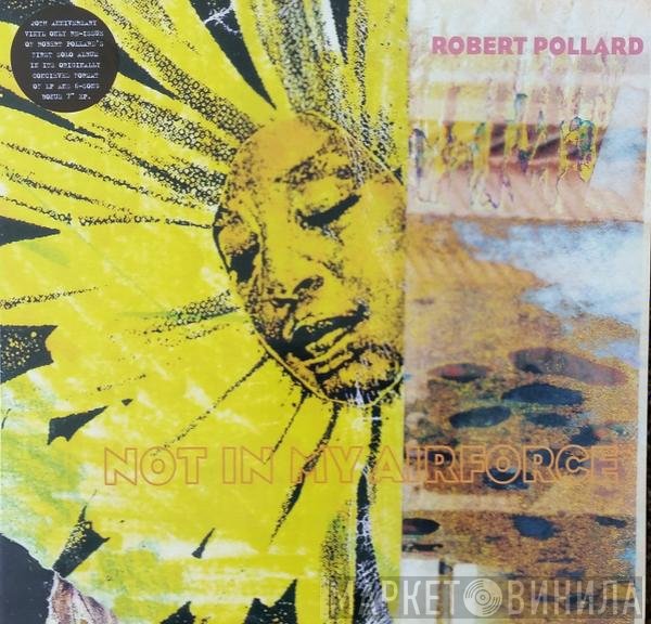Robert Pollard  - Not In My Airforce
