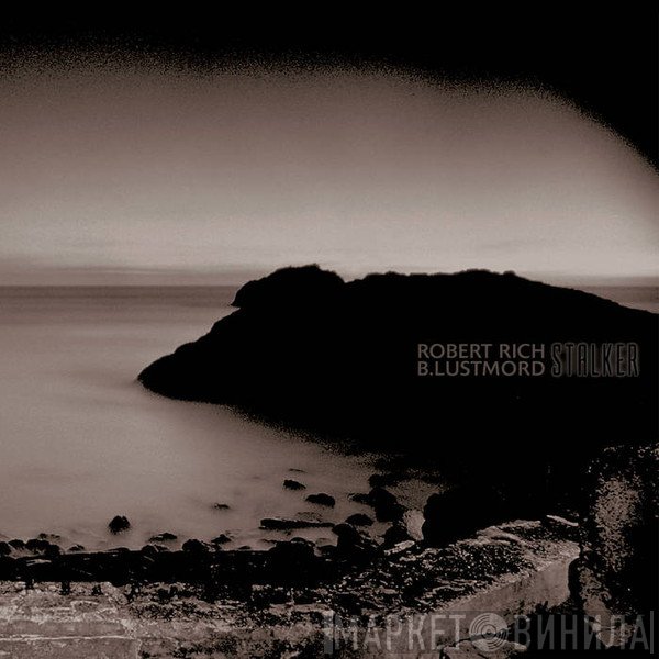 Robert Rich, Brian Lustmord  - Stalker