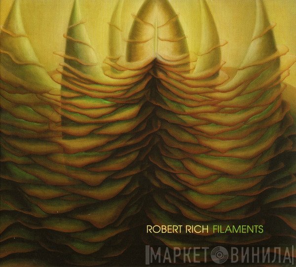 Robert Rich  - Filaments