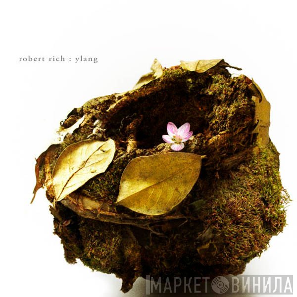 Robert Rich  - Ylang