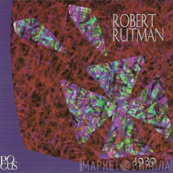 Robert Rutman - 1939