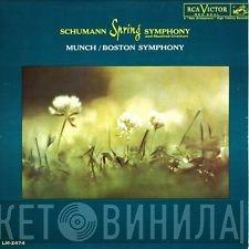 Robert Schumann : Charles Munch / Boston Symphony Orchestra  - Spring Symphony And Manfred Overture