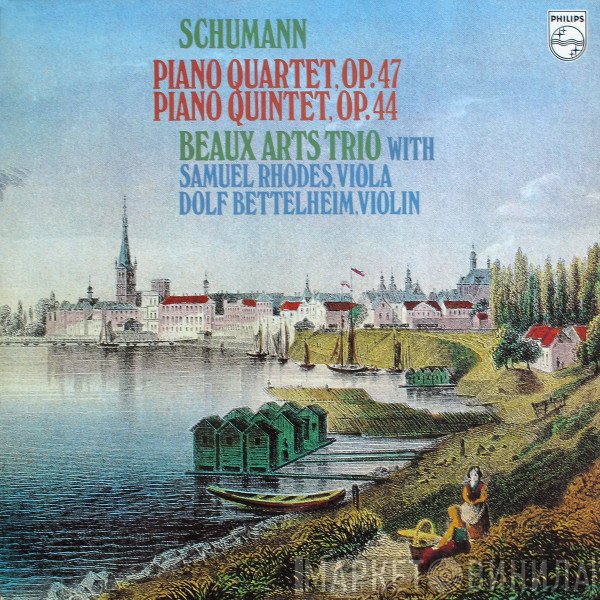 Robert Schumann, Beaux Arts Trio, Samuel Rhodes, Dolf Bettelheim - Piano Quartet, Op. 47 / Piano Quintet, Op. 44