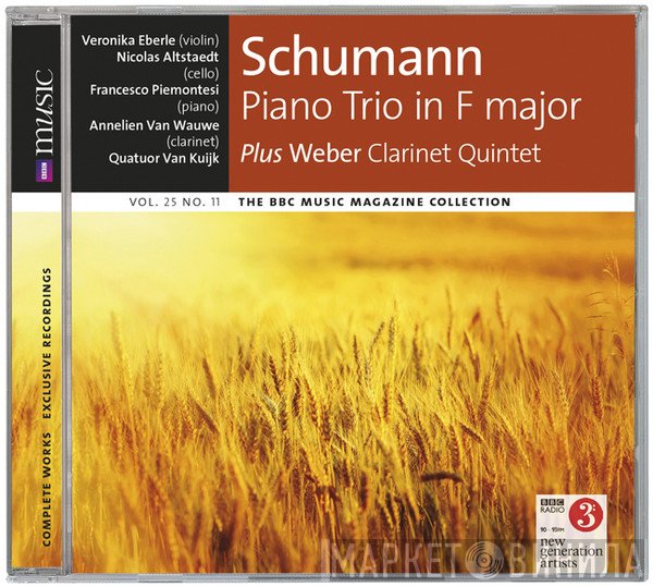 Robert Schumann, Carl Maria von Weber, Francesco Piemontesi, Nicolas Altstaedt, Veronika Eberle, Annelien Van Wauwe, Quatuor Van Kuijk - Piano Trio In F Major / Clarinet Quintet
