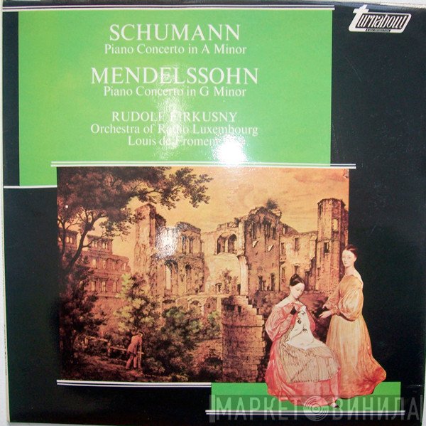 Robert Schumann, Felix Mendelssohn-Bartholdy, Rudolf Firkušný - Piano Concerto In A Minor, Op. 54 / Piano Concerto No 1 In G Minor, Op. 25