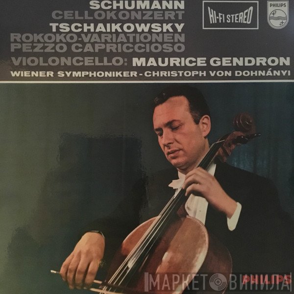 Robert Schumann, Pyotr Ilyich Tchaikovsky, Maurice Gendron  - Cellokonzert / Rokkoko-Variationen / Pezzo Caprisioso