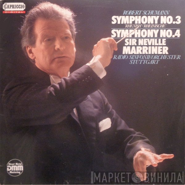 Robert Schumann, Radio-Sinfonieorchester Stuttgart, Sir Neville Marriner - Symphony No.3 'Rhenish' / Symphony No.4