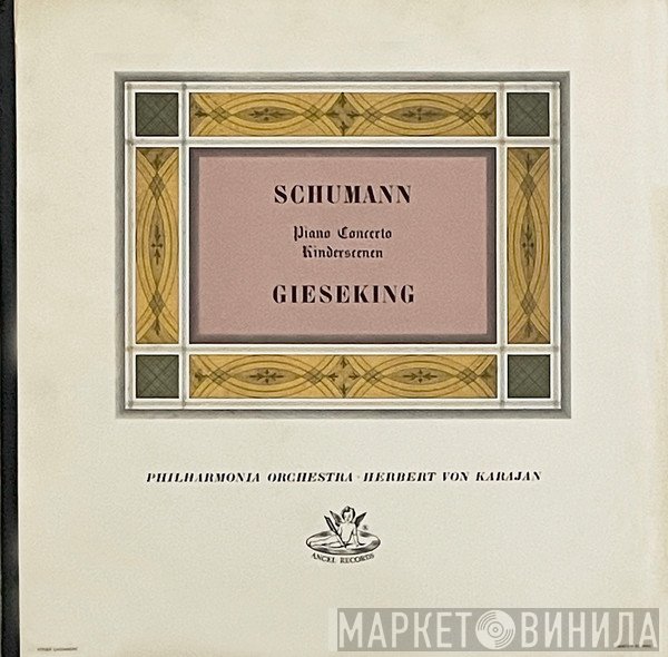 Robert Schumann, Walter Gieseking, Philharmonia Orchestra, Herbert von Karajan  - Piano Concerto / Kinderscenen